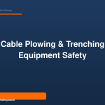 Cable Plowing & Trenching Equipment Safety — Course Image