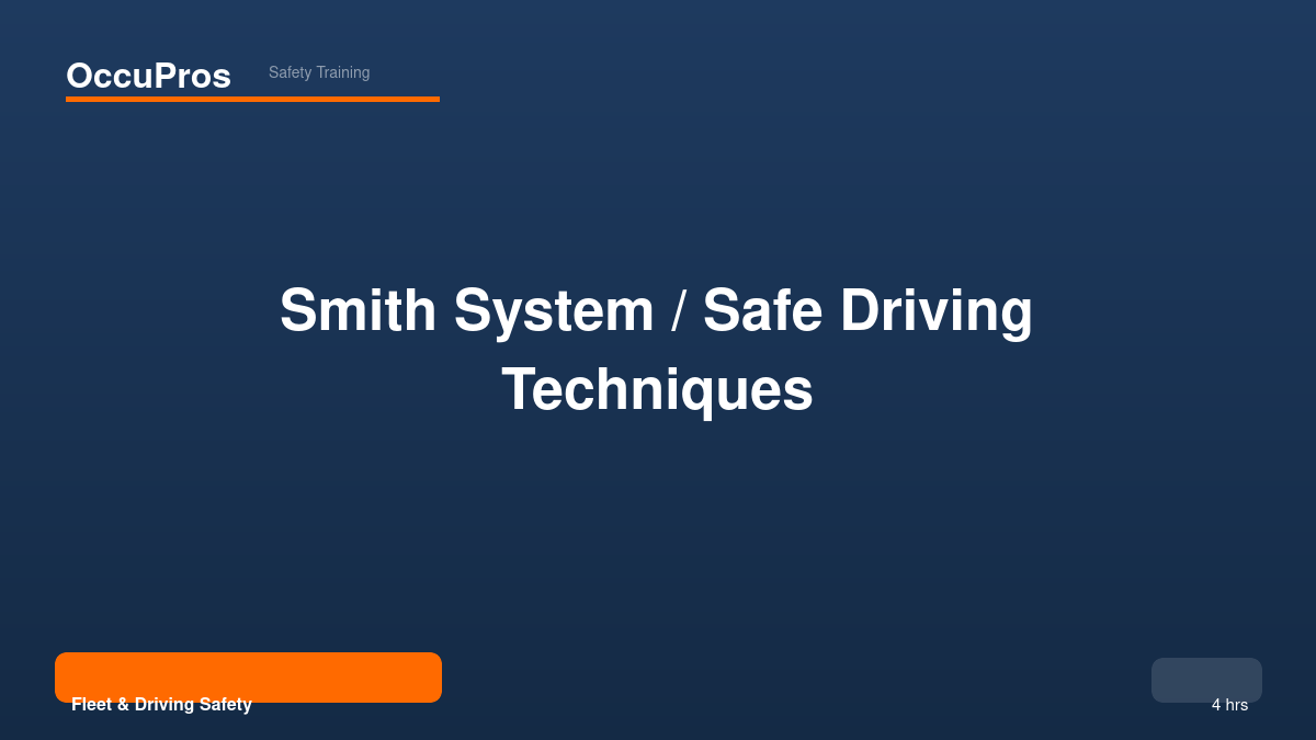 Smith System / Safe Driving Techniques