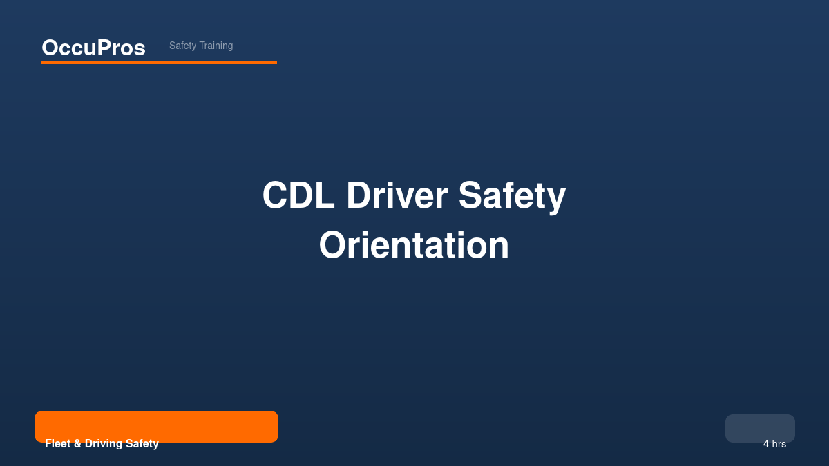 CDL Driver Safety Orientation