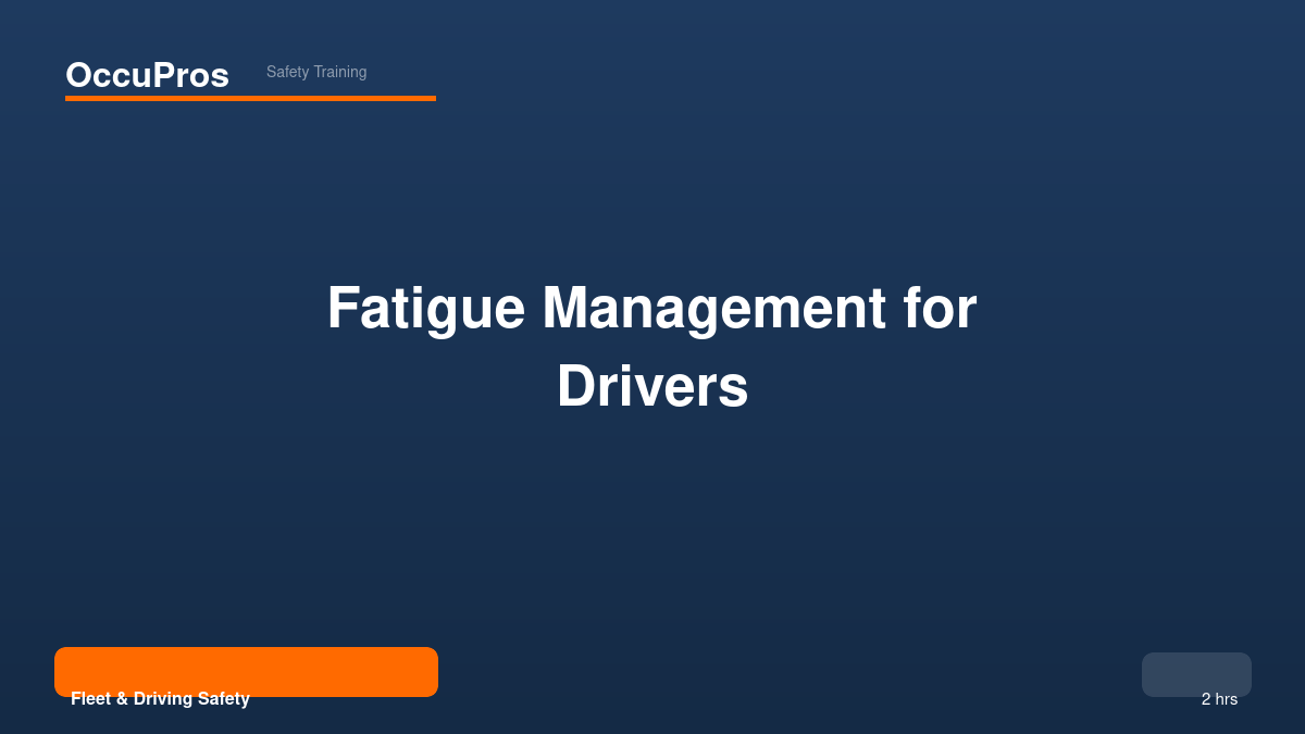 Fatigue Management for Drivers